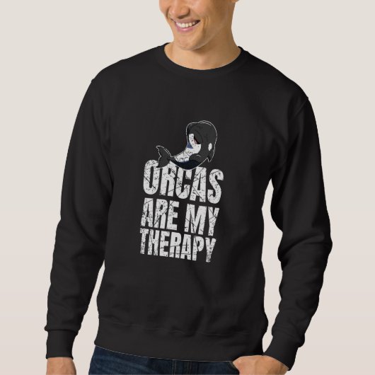 Orcas Are My Therapy Killer Whale Marine Biologist スウェットシャツ (正面)