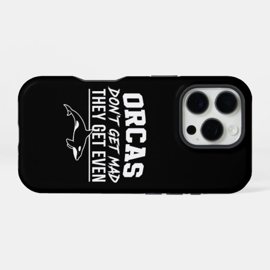 Orcas Don't Get Mad They Get Even iPhoneケース (裏面横)