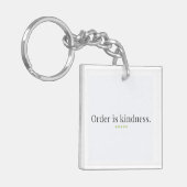 Order is Kindness Keychain キーホルダー (正面左)