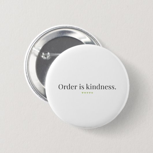 "Order is Kindness" quote Button 缶バッジ (正面&裏面)