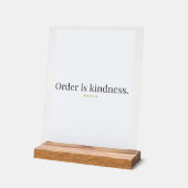 "Order is Kindness" quote Pedestal Sign アクリルサイン (傾斜)