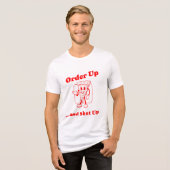 Order Up and Shut Up Sarcastic Chef Tee トライブレンドTシャツ (正面全面)