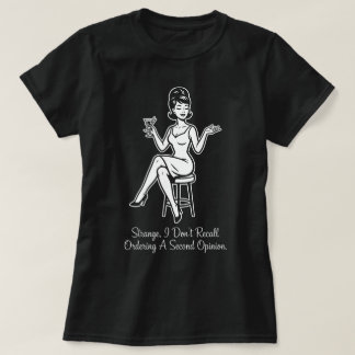 Ordering a Second Opinion Retro Sarcastic T-Shirt Tシャツ