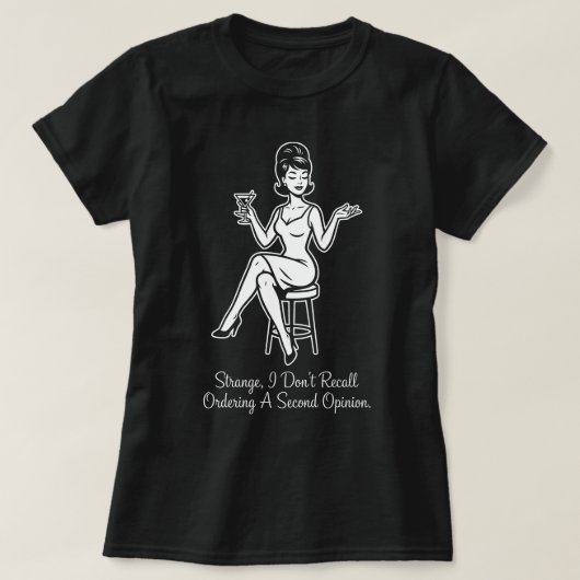 Ordering a Second Opinion Retro Sarcastic T-Shirt Tシャツ (デザイン正面)