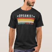 Organist Job Title Profession Worker Appreciation  Tシャツ (正面)