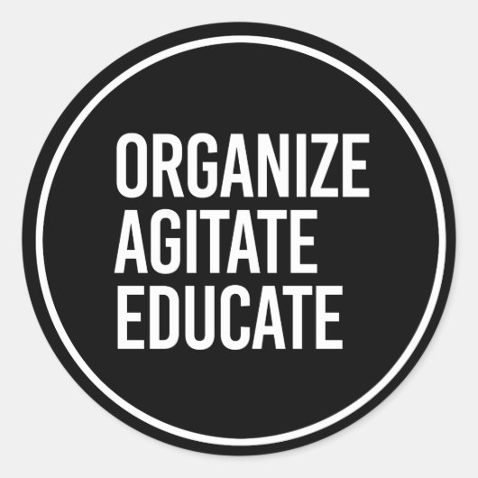 ORGANIZE AGITATE EDUCATE - – 白 –  ラウンドシール (正面)