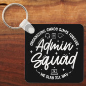Organizing Chaos Funny Quote Admin Prof Day Squad キーホルダー (正面)
