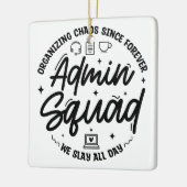 Organizing Chaos Funny Quote Admin Prof Day Squad セラミックオーナメント (左)