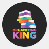 Organizing King Quote Fun For Books Lovers Librari ラウンドシール (正面)