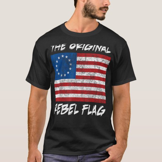 Original Rebel Flag 1776 Betsy Ross Colonial Flag Tシャツ (正面)