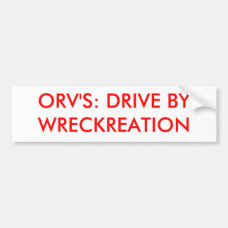 ORV: BYWRECKREATIONを運転して下さい バンパーステッカー