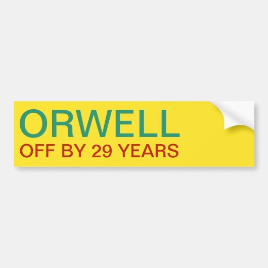 ORWELL 29年までに バンパーステッカー (正面)