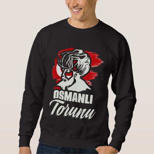Osmanli Torunu Ottoman Empire Istanbul Türkiye Tur スウェットシャツ (正面)