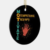 OTの作業療法のセラピストを意欲を起こさせて下さい セラミックオーナメント (右)