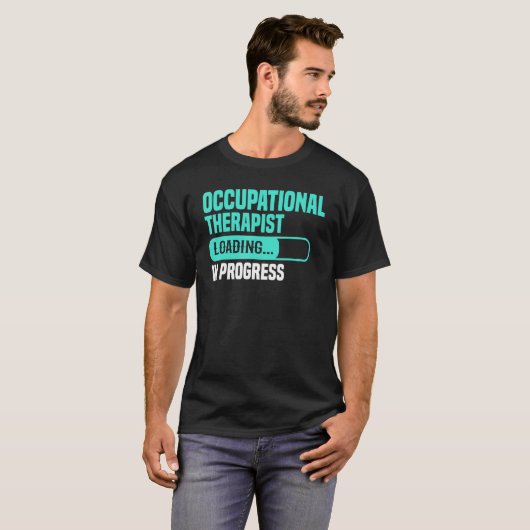 OT In Progress Loading - Occupational Therapy Ther Tシャツ (正面フル)