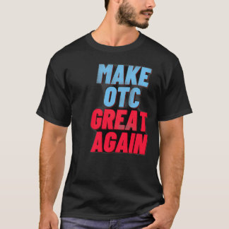 OTCの再素晴らし作成 Tシャツ