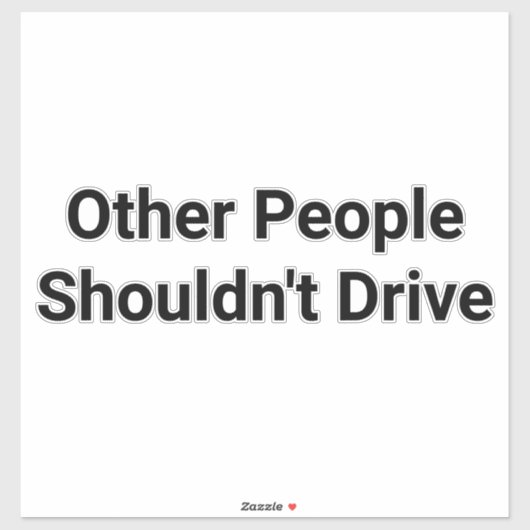 Other People shouldn't Drive Hankamer Artjunkhaus シール (シート)