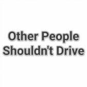 Other People shouldn't Drive Hankamer Artjunkhaus シール (正面)
