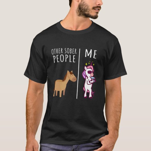 Other Sober People Me Unicorn AA Recovery Sober So Tシャツ (正面)