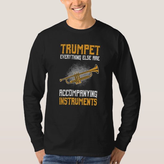 Others are accompanying instruments trumpet Premiu Tシャツ (正面)