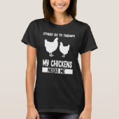 others go to therapy my chickens needs me farming tシャツ (正面)