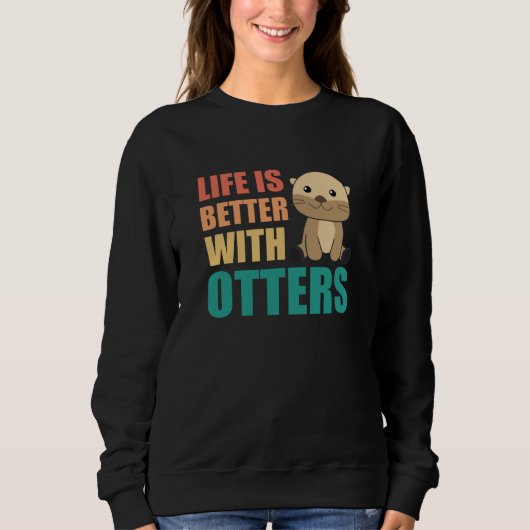 Otterで生活が向上 – Sweet Otter スウェットシャツ (正面)