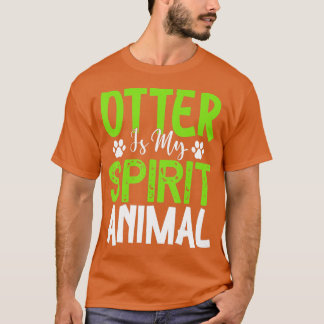 Otterは私の精神の動物である – Ottersの恋人 Tシャツ