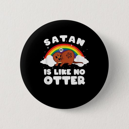 Otter Gift|サタン虹サタンはNo Otterに似ている 缶バッジ (正面)
