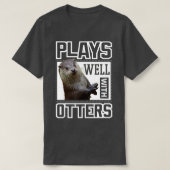Otter  Plays Well With Otters Funny Cute Otter Kid Tシャツ (デザイン正面)