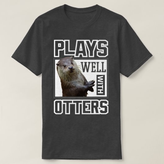 Otter  Plays Well With Otters Funny Cute Otter Kid Tシャツ (デザイン正面)