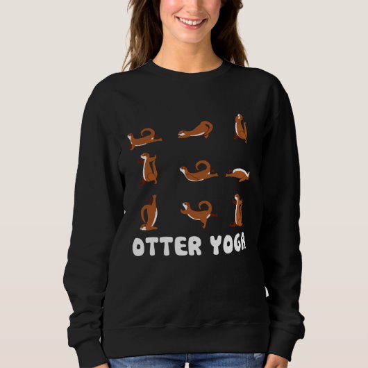 Otter Yoga Pose Meditation Workout Exercise Fitnes スウェットシャツ (正面)