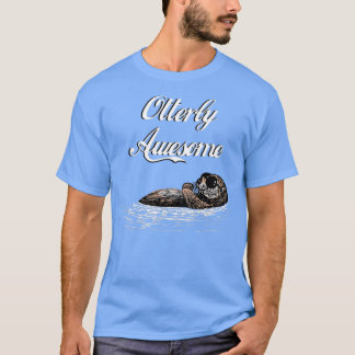 Otterly Awesome Funny Cool Otter pun T humor Tシャツ