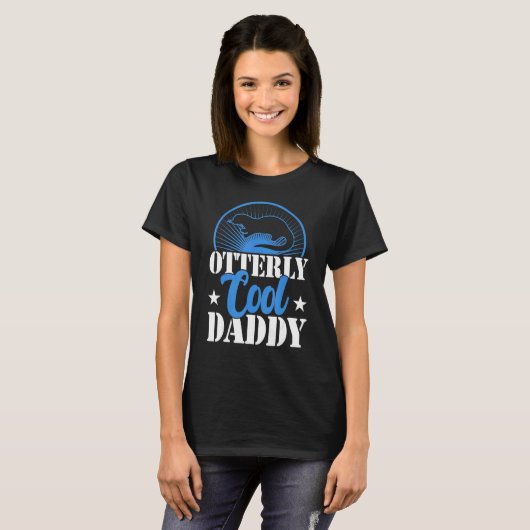 Otterly cool daddy    sea otter    cool fathers da tシャツ (正面フル)