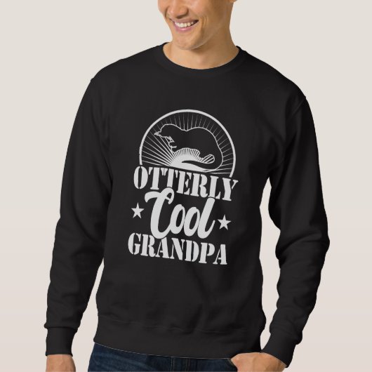Otterly cool grandpa otter fathers day grandfathe スウェットシャツ (正面)