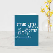 Otters Otter Help Each Otter Funny Otter Quote  カード (黄色い花)