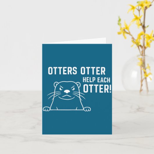 Otters Otter Help Each Otter Funny Otter Quote  カード (黄色い花)
