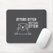 Otters Otter Help Each Otter Funny Otter Quote マウスパッド (マウス)