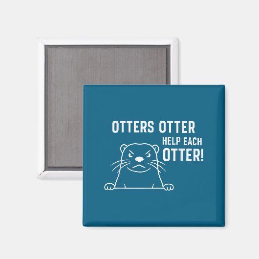 Otters Otter Help Each Otter Funny Otter Quote マグネット (正面/裏面)
