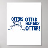 Otters Otter Help Each Otters Funny Saying  ポスター (正面)