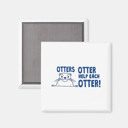 Otters Otter Help Each Otters Funny Saying  マグネット (正面/裏面)