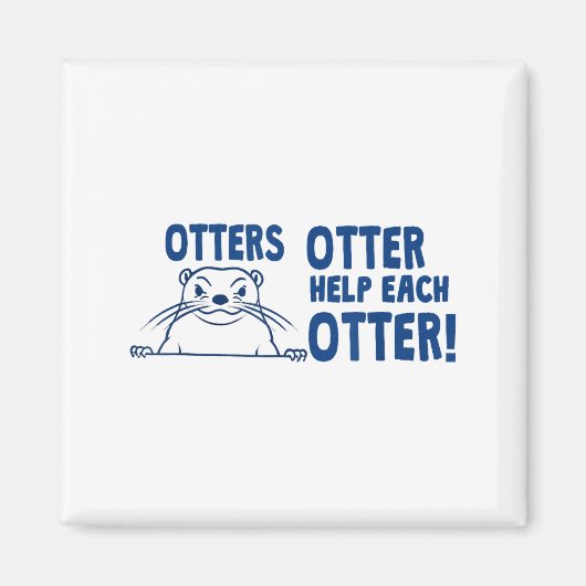 Otters Otter Help Each Otters Funny Saying  マグネット (正面)