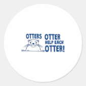 Otters Otter Help Each Otters Funny Saying  ラウンドシール (正面)