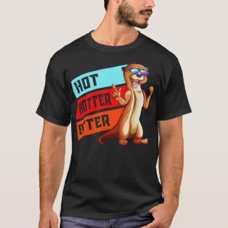 Otters Sunglasses Otterdesign Pun Hot Hotter Otter Tシャツ