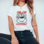 Oui Oui Croissant – Cute French Breakfast Coffee Tシャツ