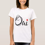 Oui、yesフランスの、ワードアートと赤いハート Tシャツ<br><div class="desc">Oui、yesフランスの、ワードアートと赤いハート</div>