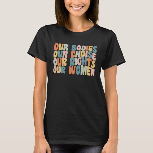 Our Bodies Our Choice Hysterectomy Recovery Produc Tシャツ (正面)