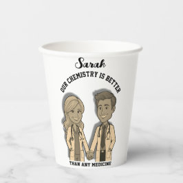 Our chemistry is better than any medicine MD docto 紙コップ