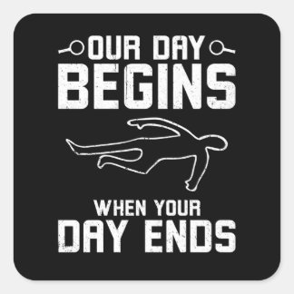 Our Day Begins When Your Day Ends スクエアシール
