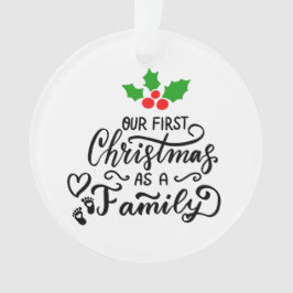 Our First Christmas As Family Christmas オーナメント