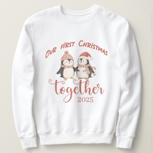 Our first Christmas together.Penguin couple design スウェットシャツ (デザイン正面)